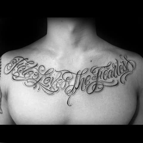 Upper Chest Script Mens Cool Fearless Tattoo Ideas