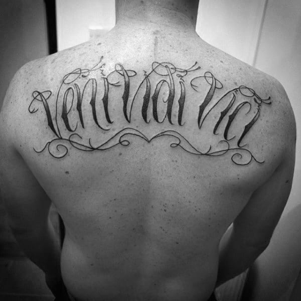 Veni Vidi Vici Lettering Mens Back Tattoos