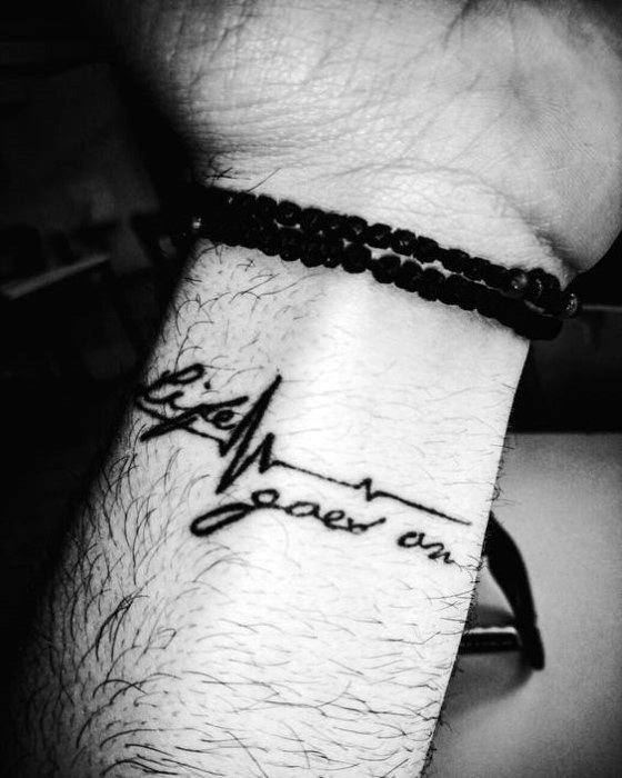Wrist Life Goes On Tattoo Ideas For Males