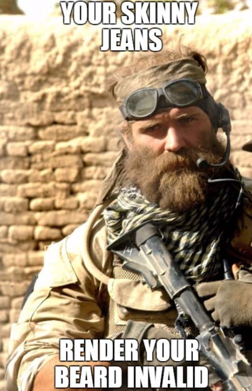 Your Skinny Jeans Render Your Beard Invalid Memes